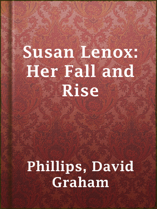Title details for Susan Lenox: Her Fall and Rise by David Graham Phillips - Available